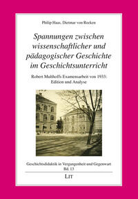 Vorderes Coverbild „Spannungen zwischen wissenschaftlicher und pädagogischer Geschichte im Geschichtsunterricht“