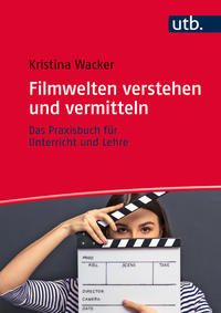 Vorderes Coverbild Filmwelten verstehen und vermitteln