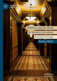 Vorderes Coverbild Mobility and the Hotel in Modern Literature