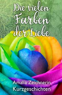 Vorderes Coverbild Die vielen Farben der Liebe