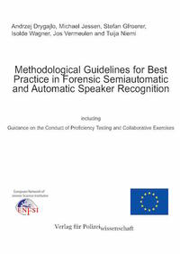 Vorderes Coverbild Methodological Guidelines for Best Practice in Forensic Semiautomatic and Automatic Speaker Recognition