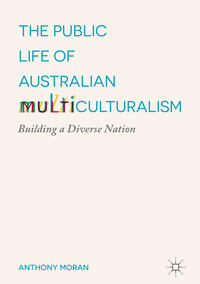 Vorderes Coverbild The Public Life of Australian Multiculturalism
