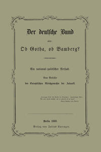 Vorderes Coverbild Der deutsche Bund oder: Ob Gotha, ob Bamberg?