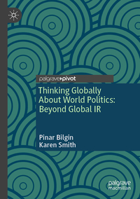 Vorderes Coverbild Thinking Globally About World Politics: Beyond Global IR