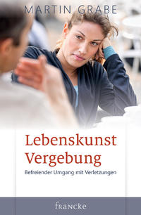 Vorderes Coverbild Lebenskunst Vergebung