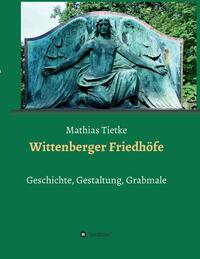 Vorderes Coverbild Wittenberger Friedhöfe