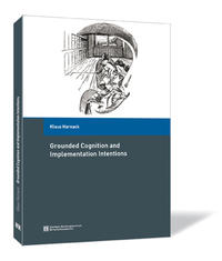Vorderes Coverbild Grounded Cognition and Implementation Intentions
