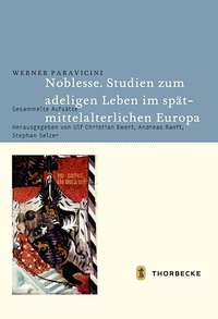 Vorderes Coverbild Noblesse. Studien zum adeligen Leben im spätmittelalterlichen Europa
