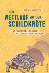 Vorderes Coverbild Der Wettlauf mit der Schildkröte. 100 mathematische Rätsel mit ausführlichen Lösungen