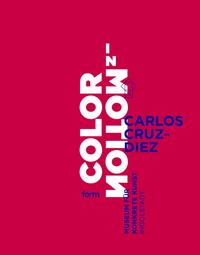 Vorderes Coverbild Carlos Cruz-Diez. Color in Motion