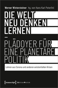 Vorderes Coverbild Die Welt neu denken lernen – Plädoyer für eine planetare Politik