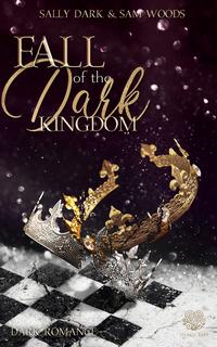 Vorderes Coverbild Fall of the dark Kingdom - (Dark Romance) Band 2