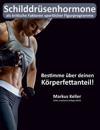 Vorderes Coverbild Schilddrüsenhormone als kritische Faktoren sportlicher Figurprogramme