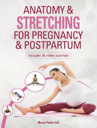 Vorderes Coverbild Anatomy & Stretching for Pregnancy and Postpartum