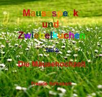Vorderes Coverbild Mausespeck und Zwiebelkuchen / Mausespeck und Zwiebelkuchen - Die Mäusehochzeit