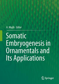 Vorderes Coverbild Somatic Embryogenesis in Ornamentals and Its Applications