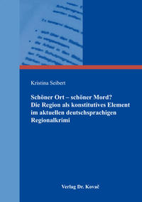 Vorderes Coverbild Schöner Ort – schöner Mord? Die Region als konstitutives Element im aktuellen deutschsprachigen Regionalkrimi