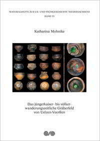 Vorderes Coverbild Das jüngerkaiser- bis völkerwanderungszeitliche Gräberfeld von Uelzen-Veerßen
