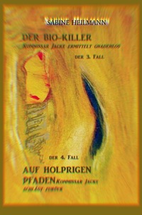 Vorderes Coverbild Kommissar Jackes Fälle 1 - 8 / Der Bio-Killer, Auf Holprigen Pfaden