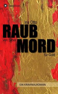 Vorderes Coverbild RAUB von Silber MORD für Gold