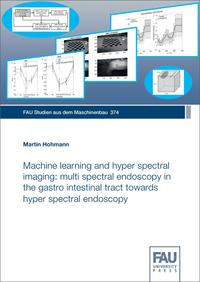 Vorderes Coverbild Machine learning and hyper spectral imaging: multi spectral endoscopy in the gastro intestinal tract towards hyper spectral endoscopy