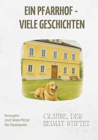 Vorderes Coverbild Ein Pfarrhof - viele Geschichten