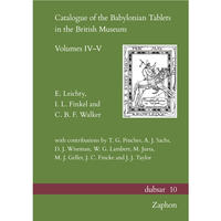 Vorderes Coverbild Catalogue of the Babylonian Tablets in the British Museum, Volumes IV–V