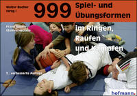 Vorderes Coverbild 999 Spiel- und Übungsformen im Ringen, Raufen und Kämpfen