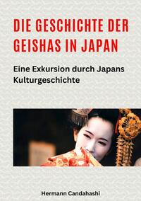 Vorderes Coverbild Die Geschichte der Geishas in Japan