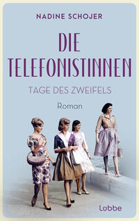 Vorderes Coverbild Die Telefonistinnen - Tage des Zweifels