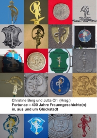 Vorderes Coverbild Fortunae - 400 Jahre Frauengeschichte(n) in, aus und um Glückstadt