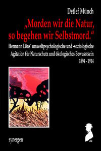 Vorderes Coverbild „Morden wir die Natur, so begehen wir Selbstmord.“