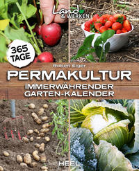Vorderes Coverbild 365 Tage Permakultur: Immerwährender Garten-Kalender
