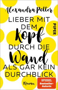 Vorderes Coverbild Lieber mit dem Kopf durch die Wand als gar kein Durchblick