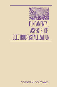 Vorderes Coverbild Fundamental Aspects of ELECTROCRYSTALLIZATION