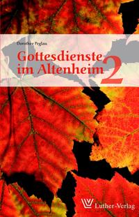 Vorderes Coverbild Gottesdienste im Altenheim 2