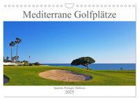 Vorderes Coverbild Mediterrane Golfplätze - Spanien, Portugal, Mallorca (Wandkalender 2025 DIN A4 quer), CALVENDO Monatskalender