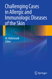 Vorderes Coverbild Challenging Cases in Allergic and Immunologic Diseases of the Skin