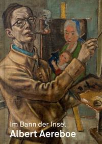 Vorderes Coverbild Im Bann der Insel. Albert Aereboe
