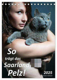 Vorderes Coverbild So trägt das Saarland Pelz (Tischkalender 2025 DIN A5 hoch), CALVENDO Monatskalender