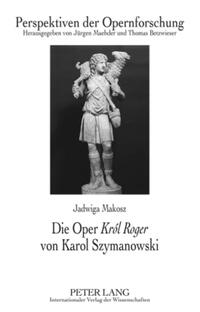 Vorderes Coverbild Die Oper «Król Roger» von Karol Szymanowski