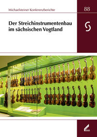 Vorderes Coverbild Der Streichinstrumentenbau im sächsischen Vogtland