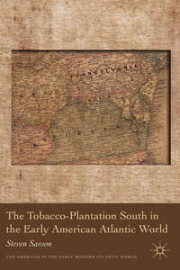 Vorderes Coverbild The Tobacco-Plantation South in the Early American Atlantic World