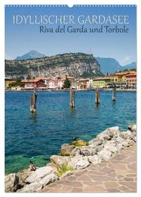 Vorderes Coverbild IDYLLISCHER GARDASEE Riva del Garda und Torbole (Wandkalender 2026 DIN A2 hoch), CALVENDO Monatskalender