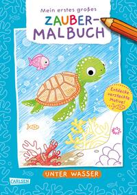 Vorderes Coverbild Ausmalbilder für Kita-Kinder: Mein erstes großes Zauber-Malbuch: Unter Wasser
