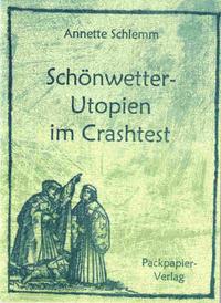 Vorderes Coverbild Schönwetter-Utopien im Crashtest