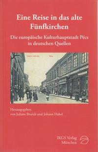 Vorderes Coverbild Eine Reise in das alte Fünfkirchen