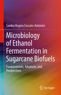 Vorderes Coverbild Microbiology of Ethanol Fermentation in Sugarcane Biofuels