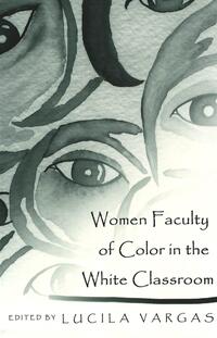 Vorderes Coverbild Women Faculty of Color in the White Classroom