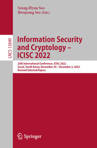 Vorderes Coverbild Information Security and Cryptology – ICISC 2022